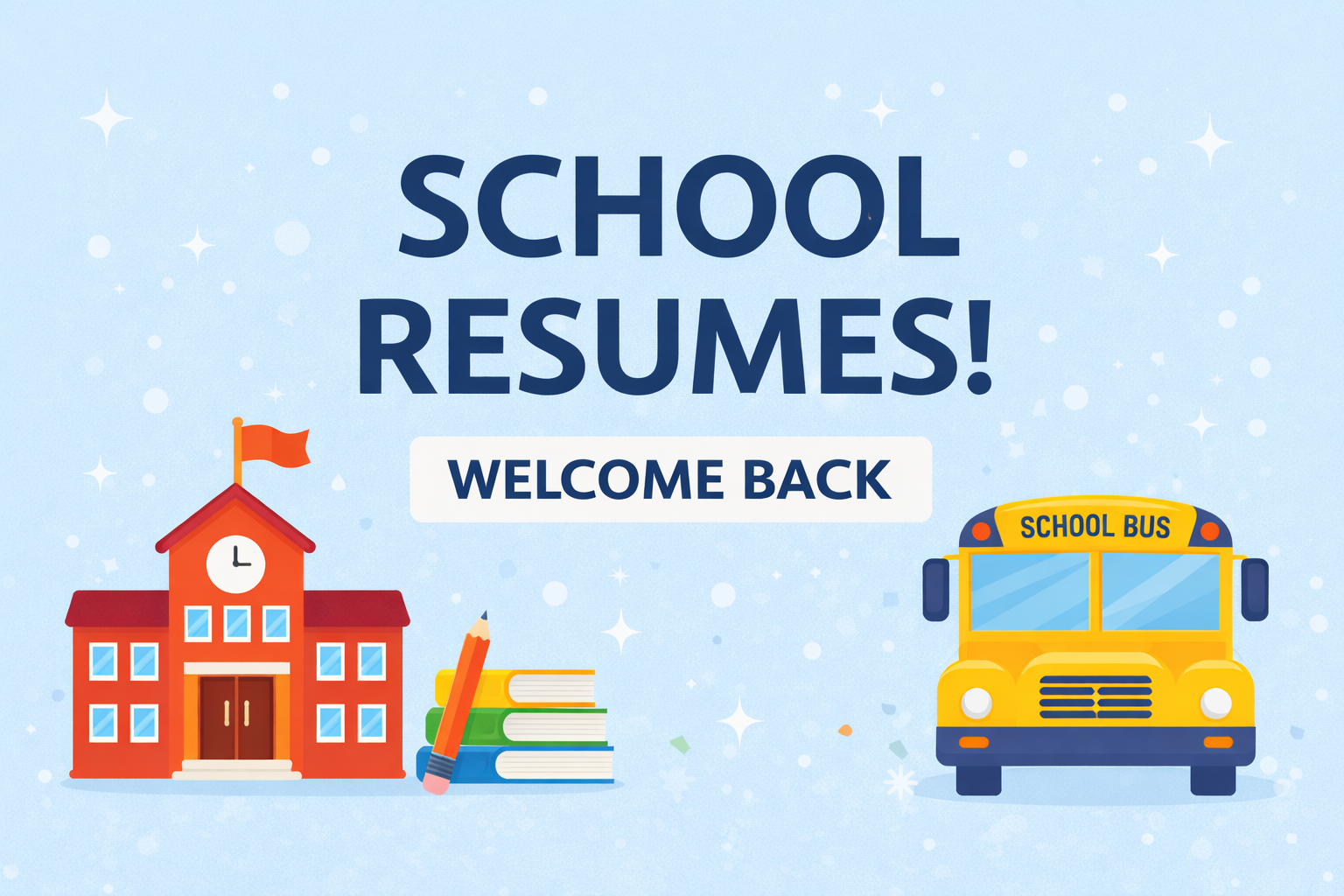 School Resumes – Welcome Back to a New Term!